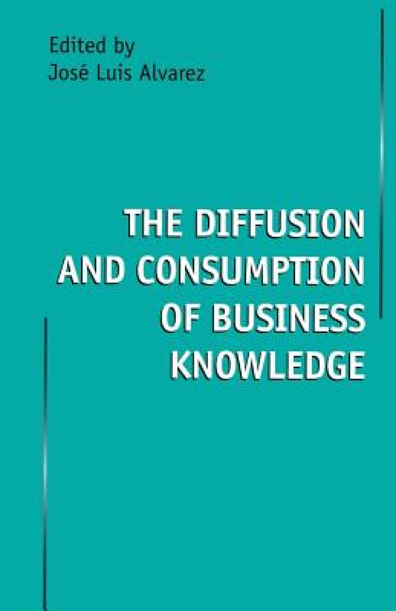 The Diffusion and Consumption of Business Knowledge
