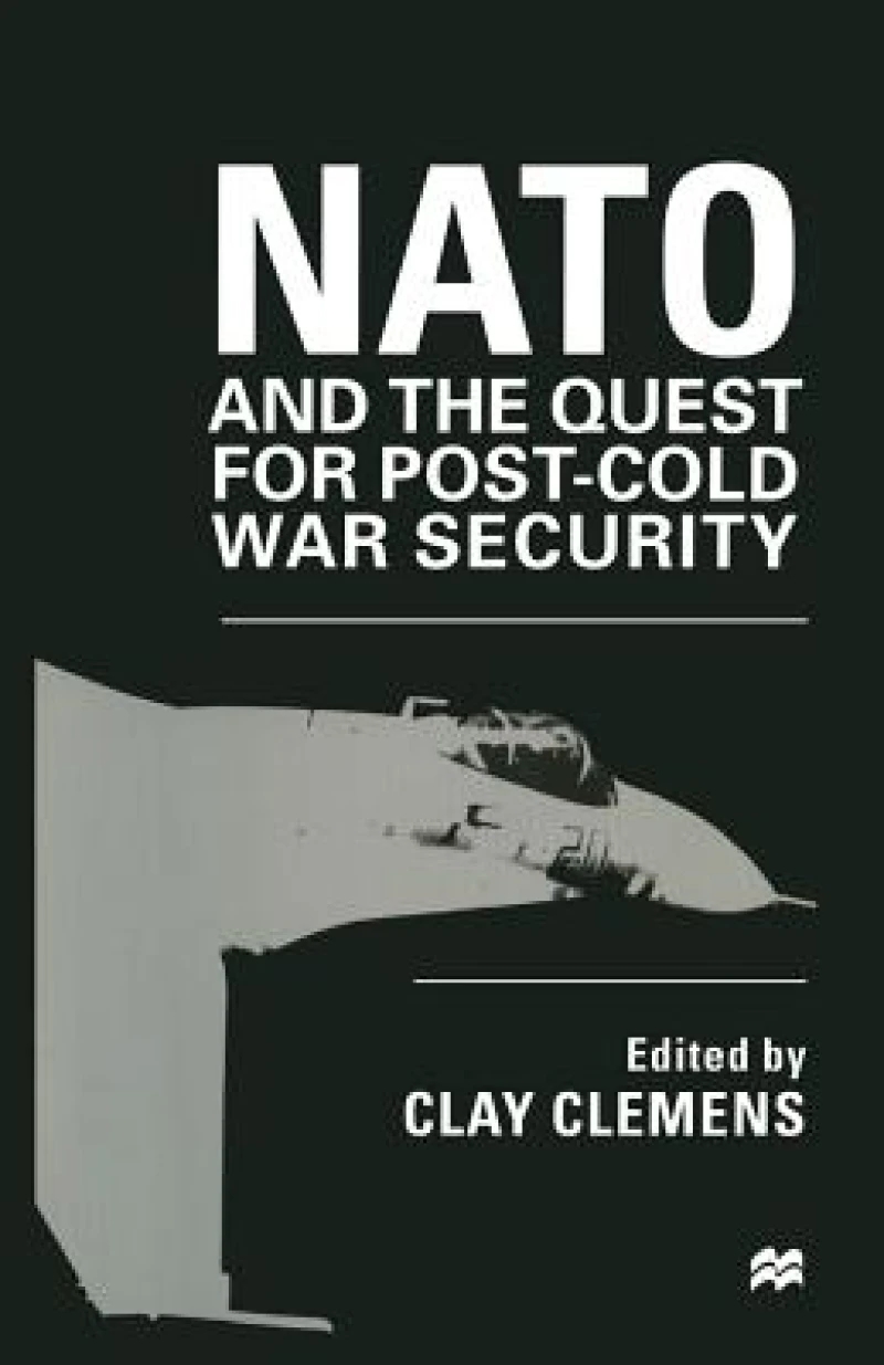 NATO and the Quest for Post-Cold War Security