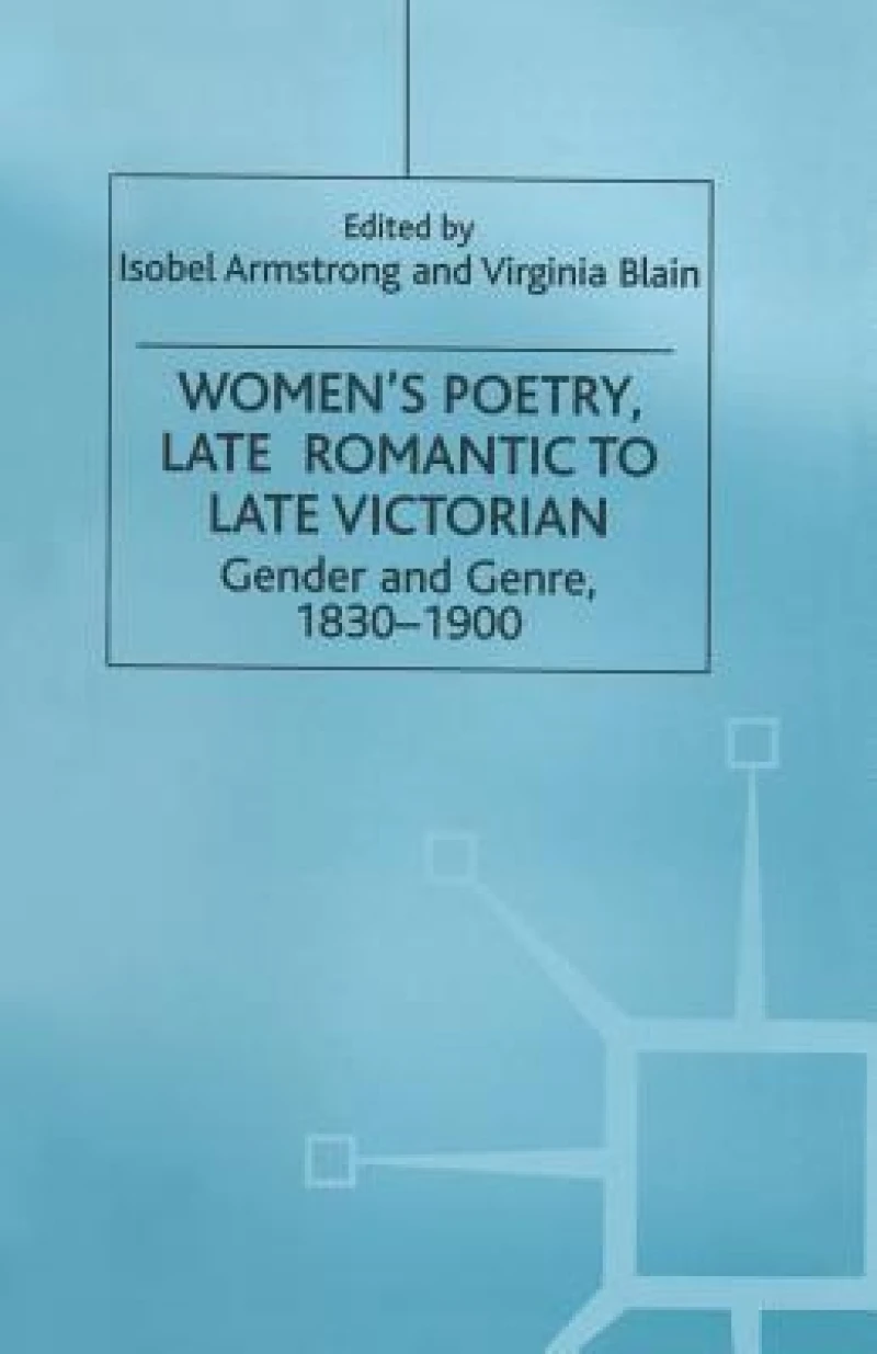 Women’s Poetry, Late Romantic to Late Victorian