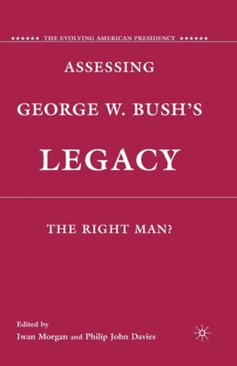 Assessing George W. Bush's Legacy
