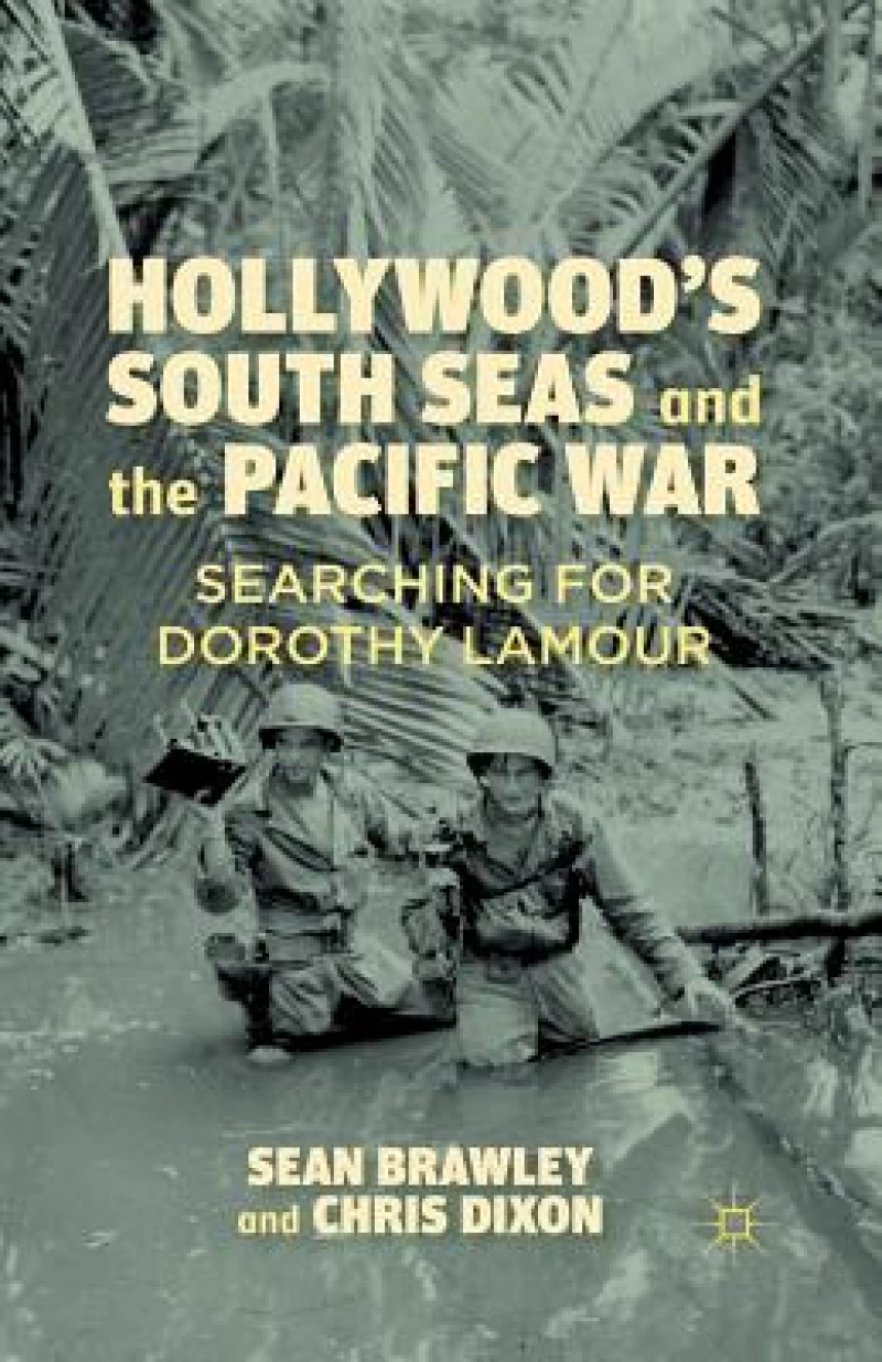 Hollywood’s South Seas and the Pacific War