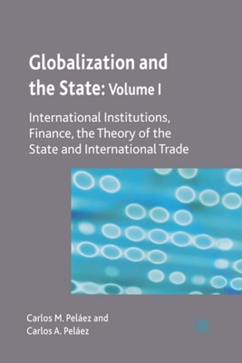 Globalization and the State: Volume I