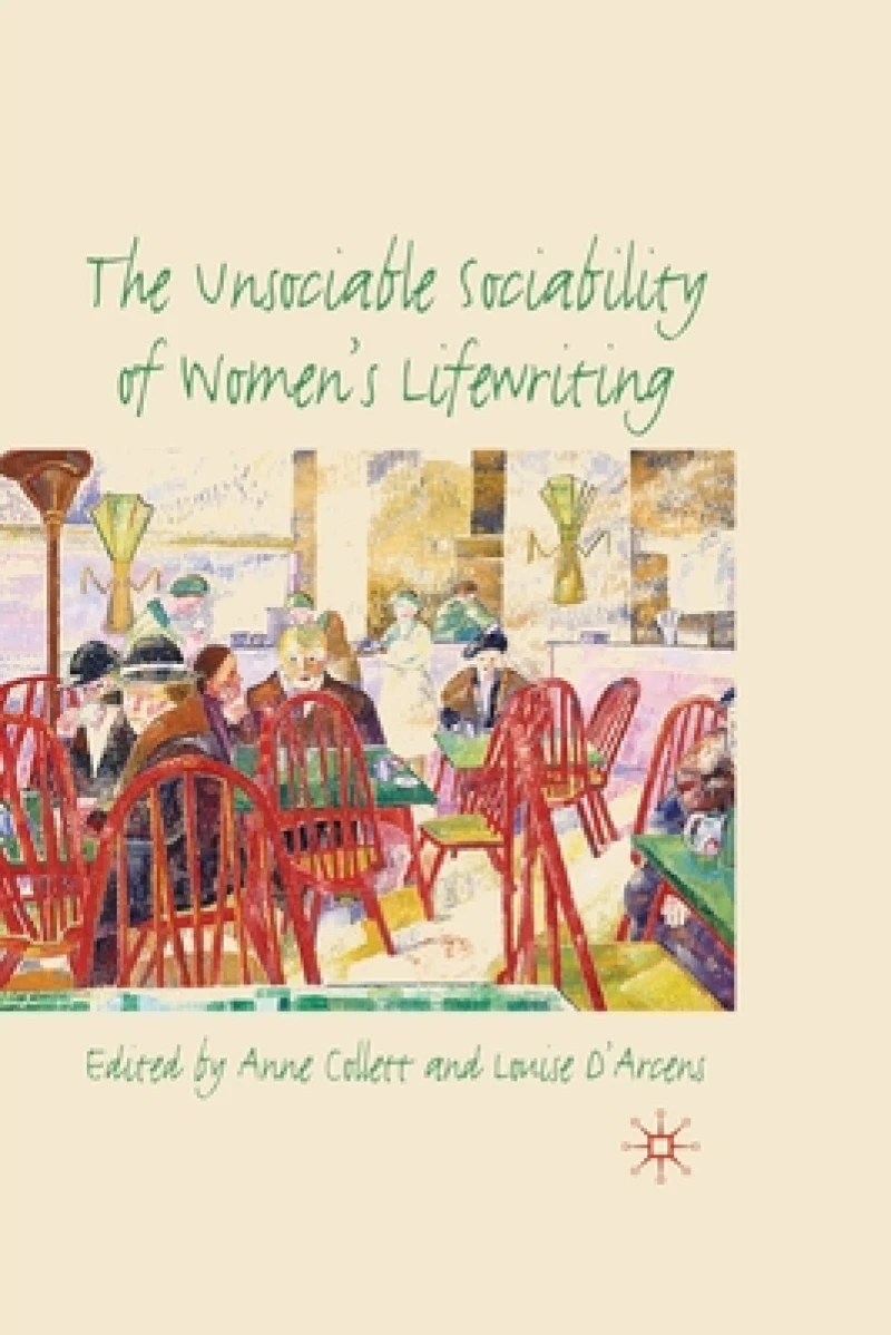 The Unsociable Sociability of Women''s Lifewriting