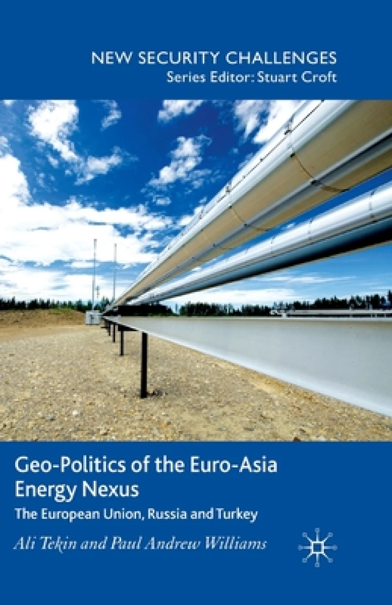 Geo-Politics of the Euro-Asia Energy Nexus