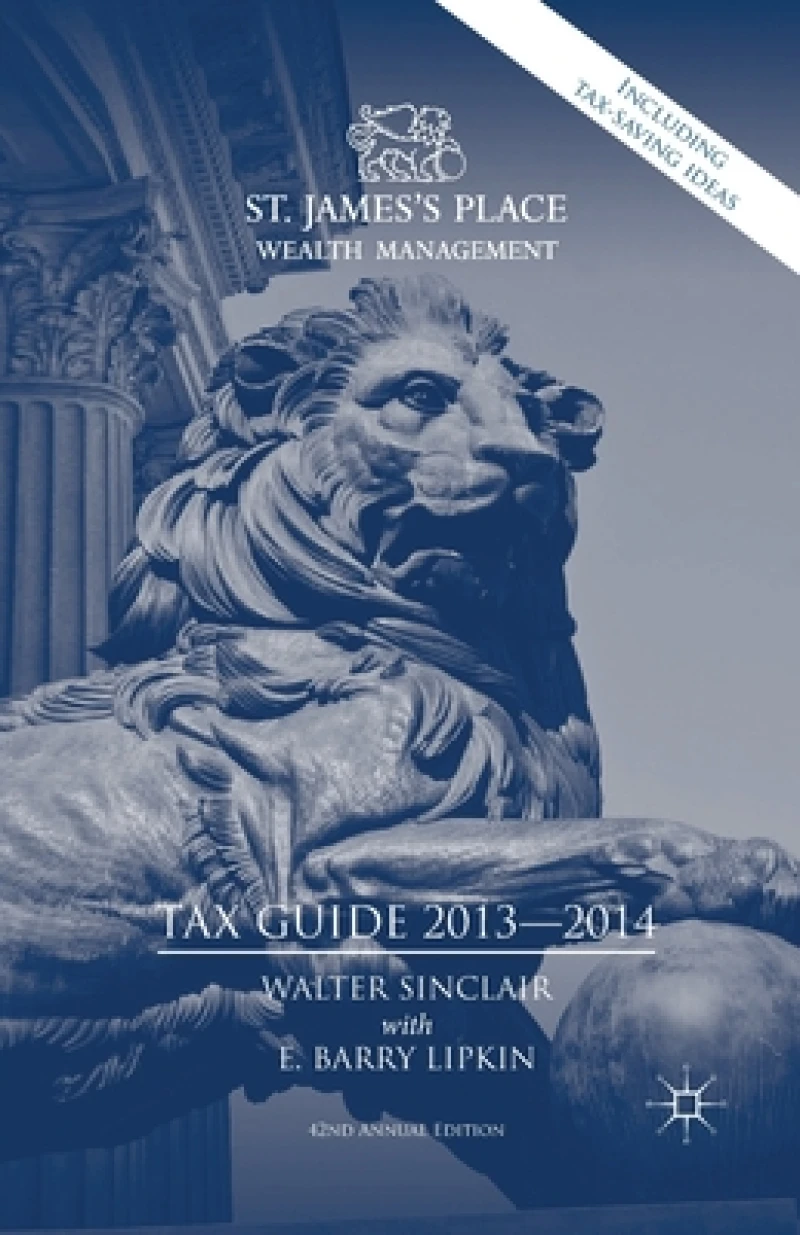 St. James''s Place Tax Guide 2013-2014
