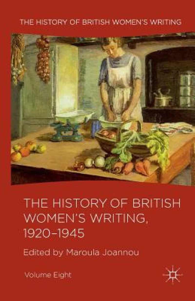 The History of British Women''s Writing, 1920-1945