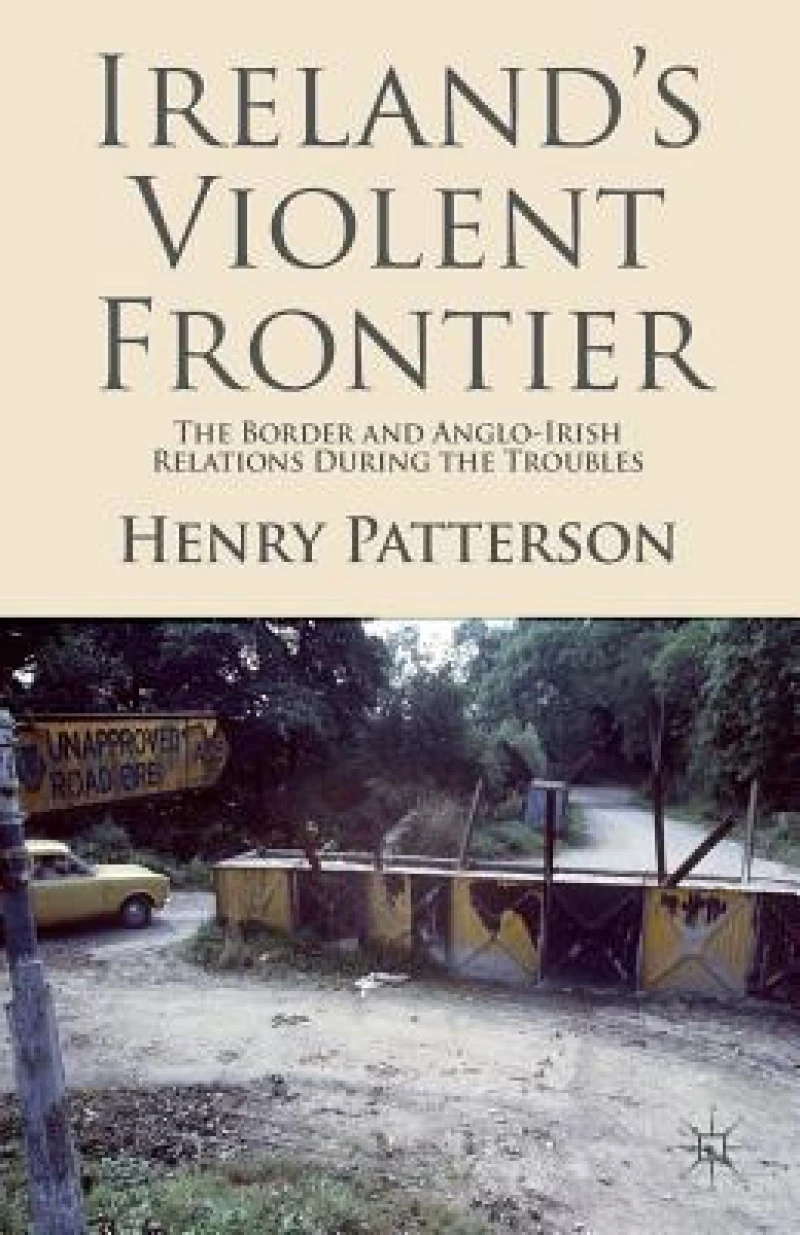 Ireland''s Violent Frontier