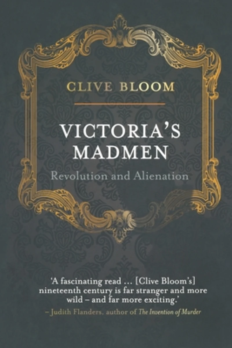 Victoria''s Madmen
