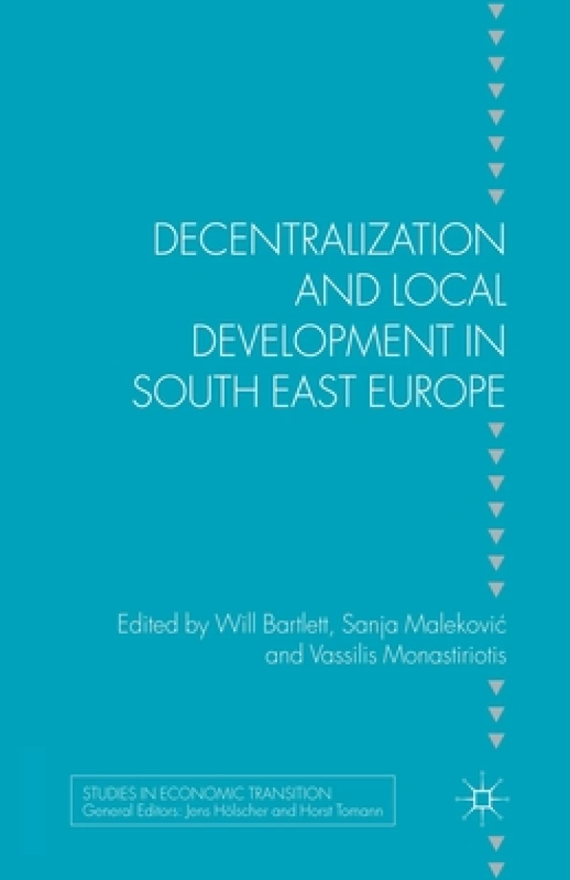 Decentralization and Local Development in South East Europe