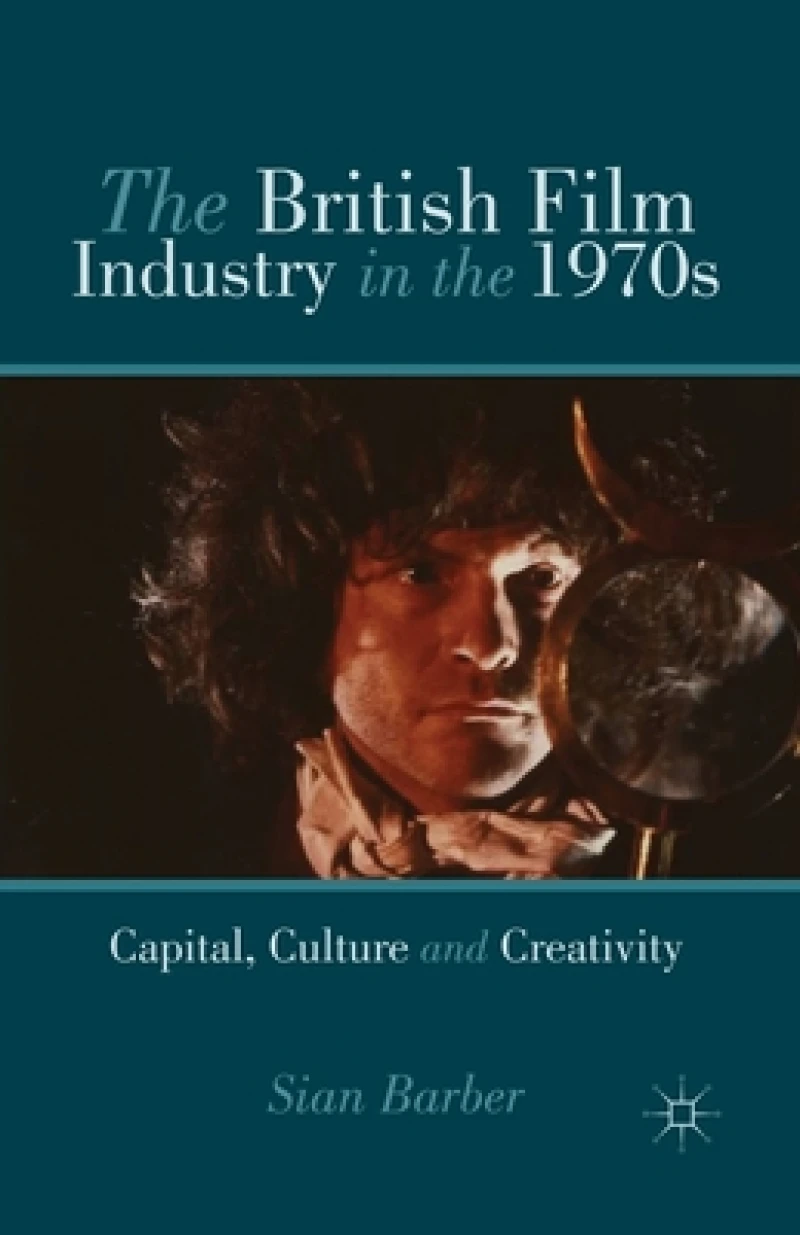 The British Film Industry in the 1970s