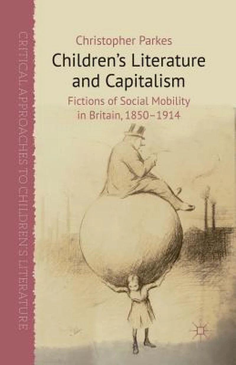 Children''s Literature and Capitalism
