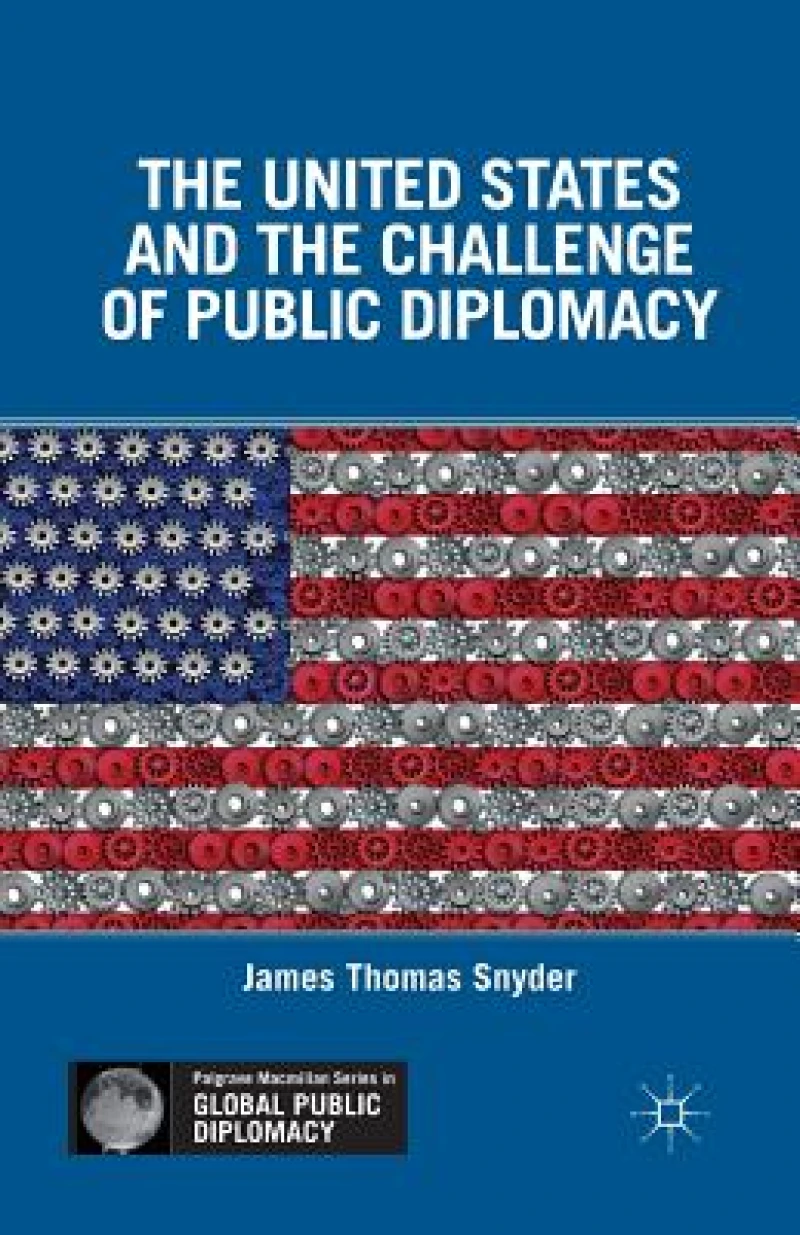 The United States and the Challenge of Public Diplomacy
