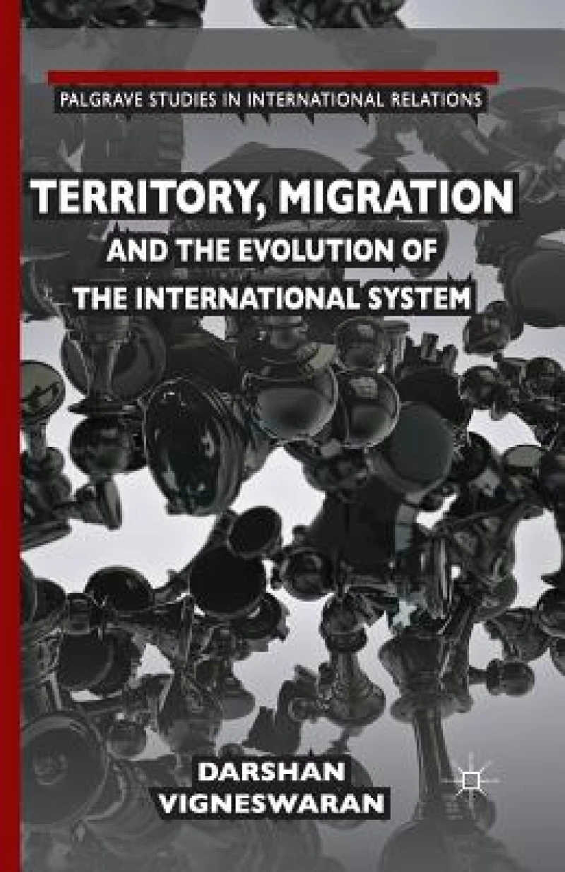 Territory, Migration and the Evolution of the International System