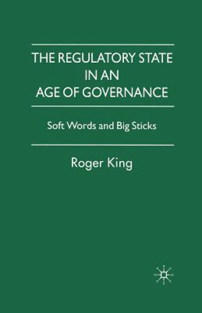 The Regulatory State in an Age of Governance