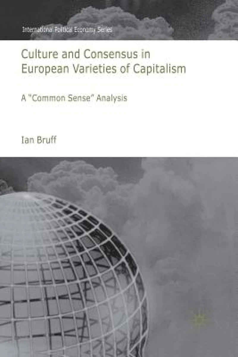 Culture and Consensus in European Varieties of Capitalism