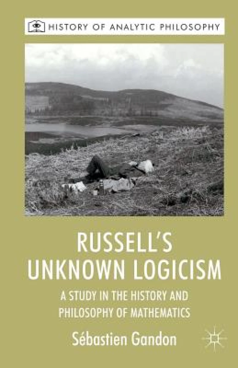 Russell''s Unknown Logicism