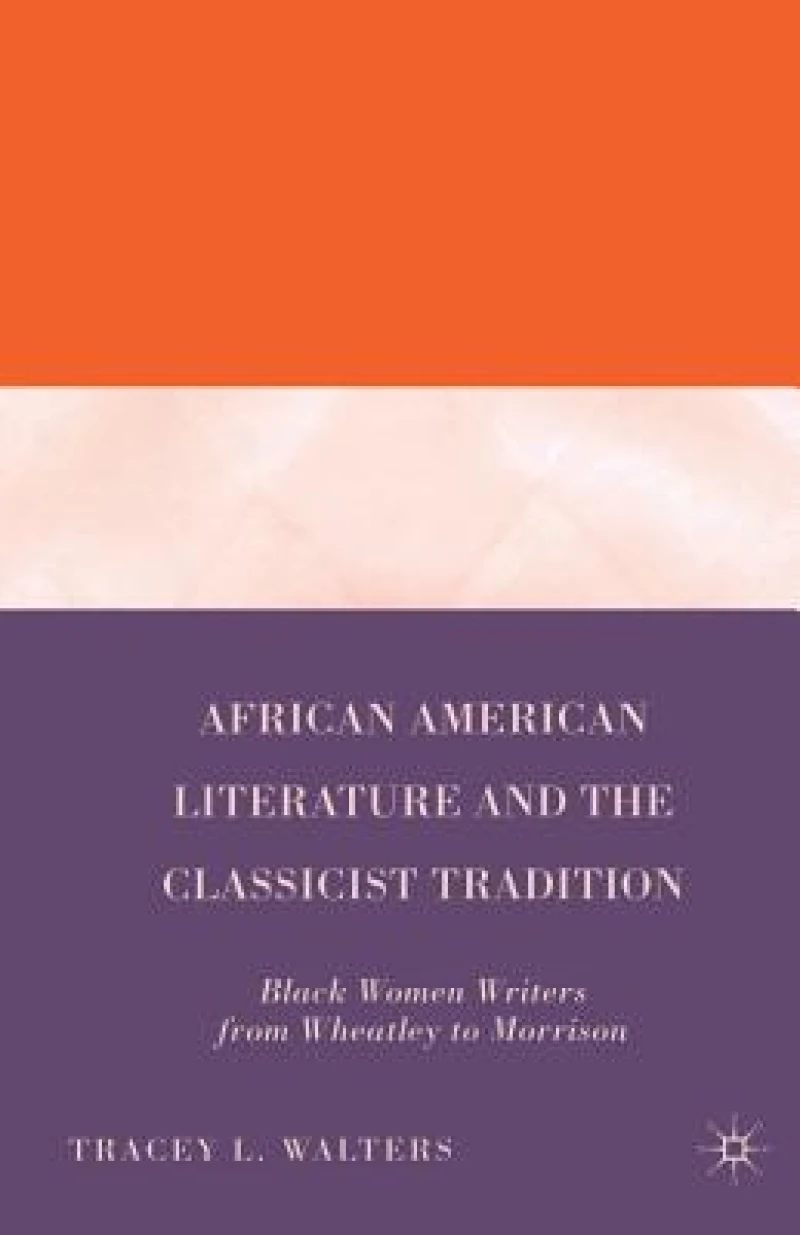 African American Literature and the Classicist Tradition