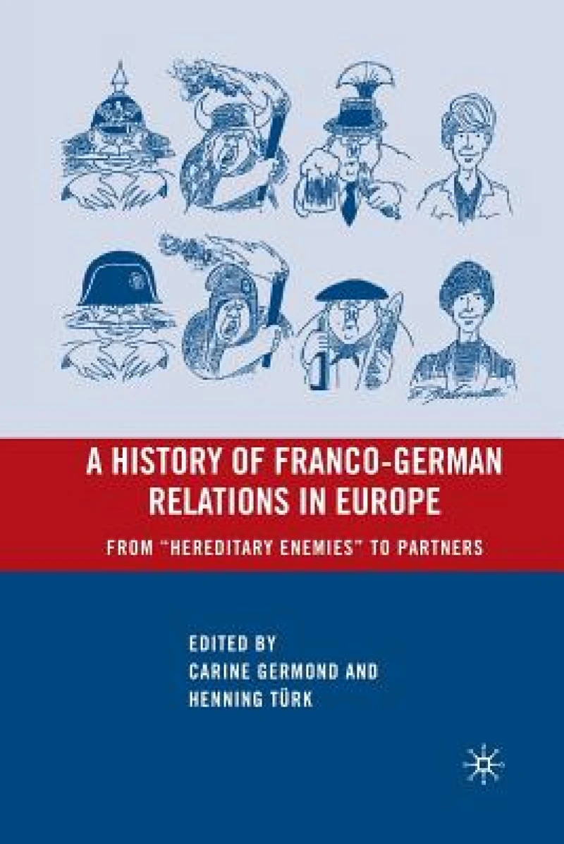 A History of Franco-German Relations in Europe