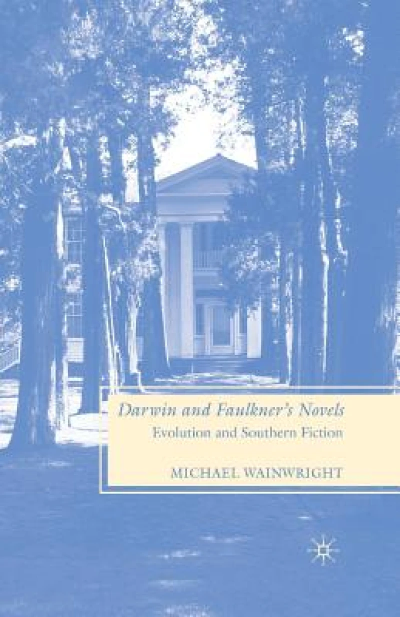 Darwin and Faulkner''s Novels