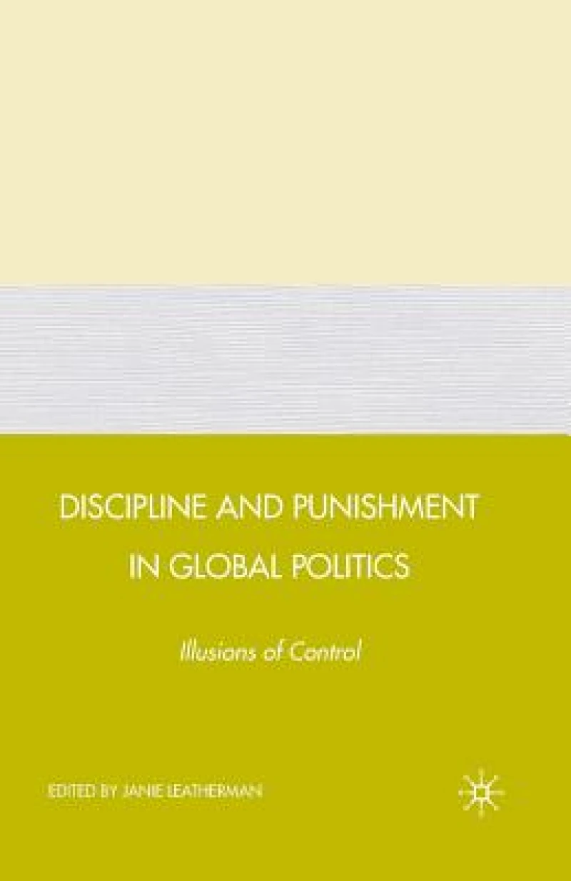 Discipline and Punishment in Global Politics