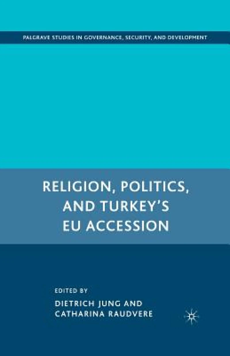 Religion, Politics, and Turkey''s EU Accession