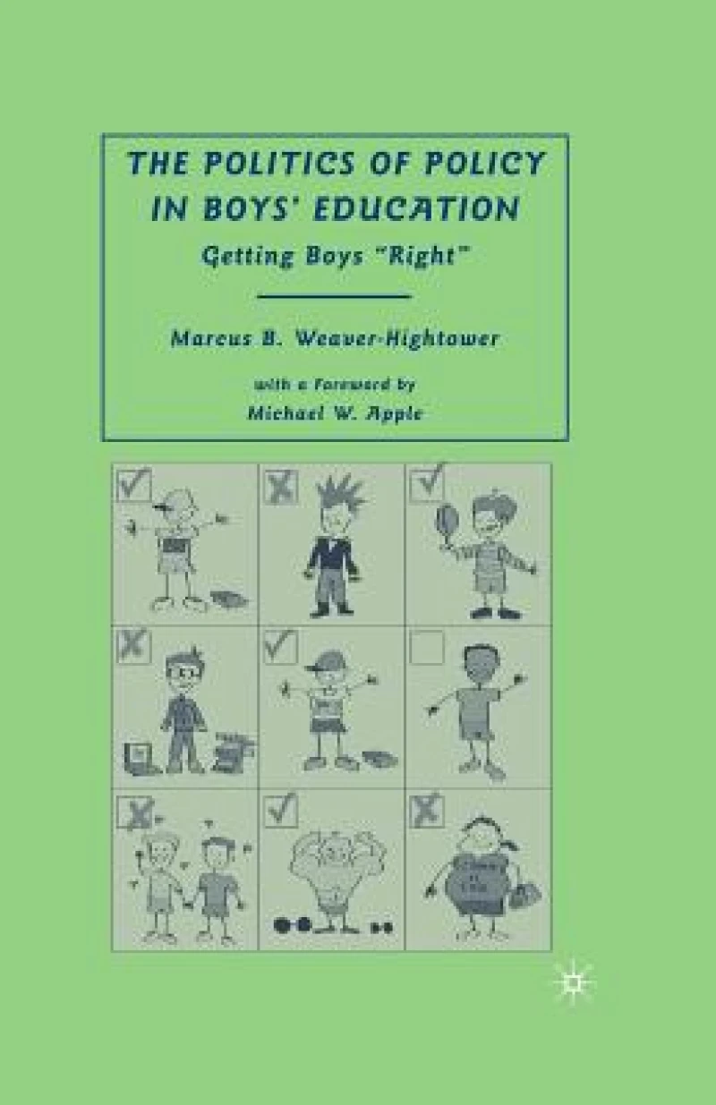 The Politics of Policy in Boys'' Education
