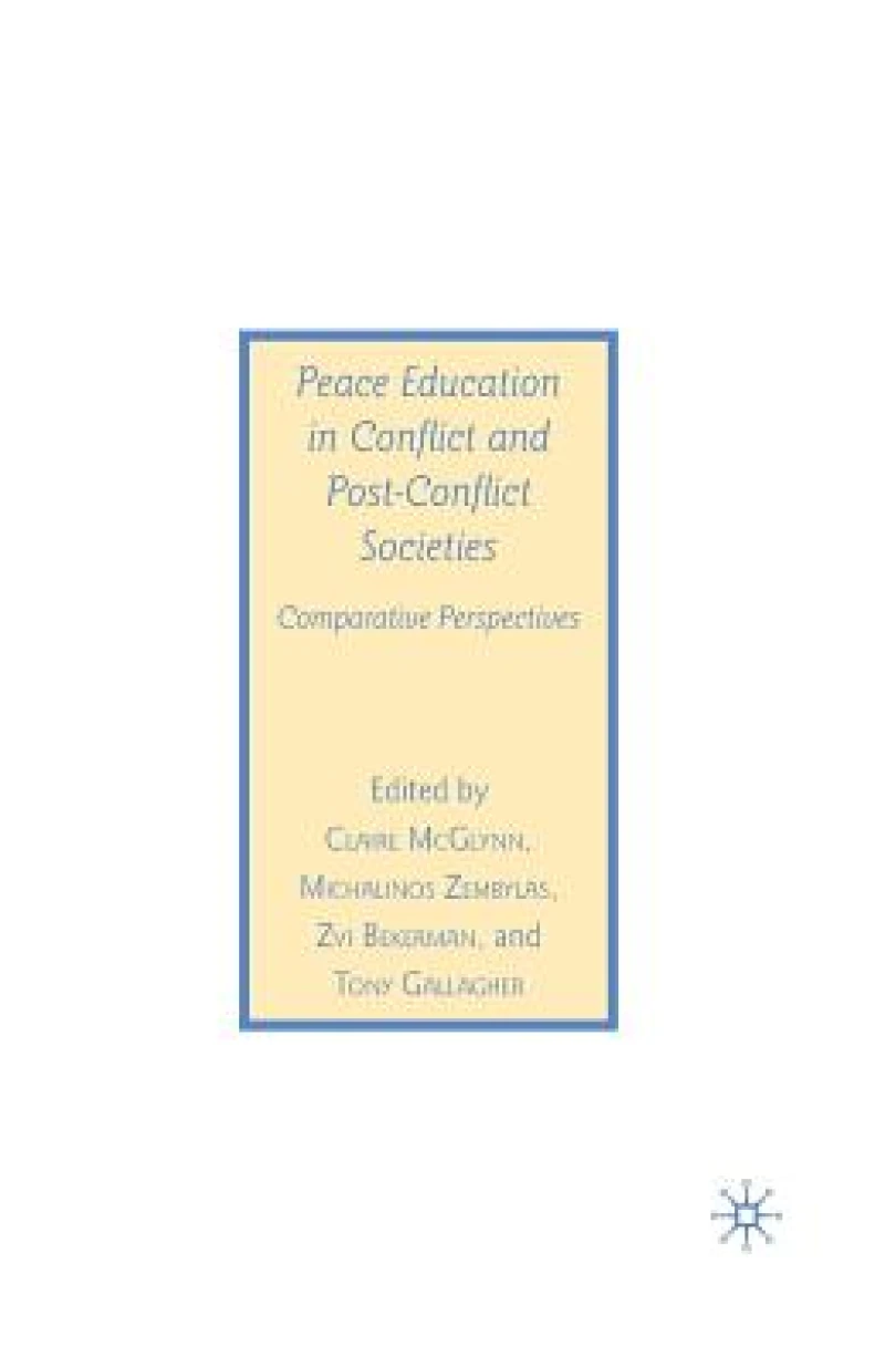 Peace Education in Conflict and Post-Conflict Societies