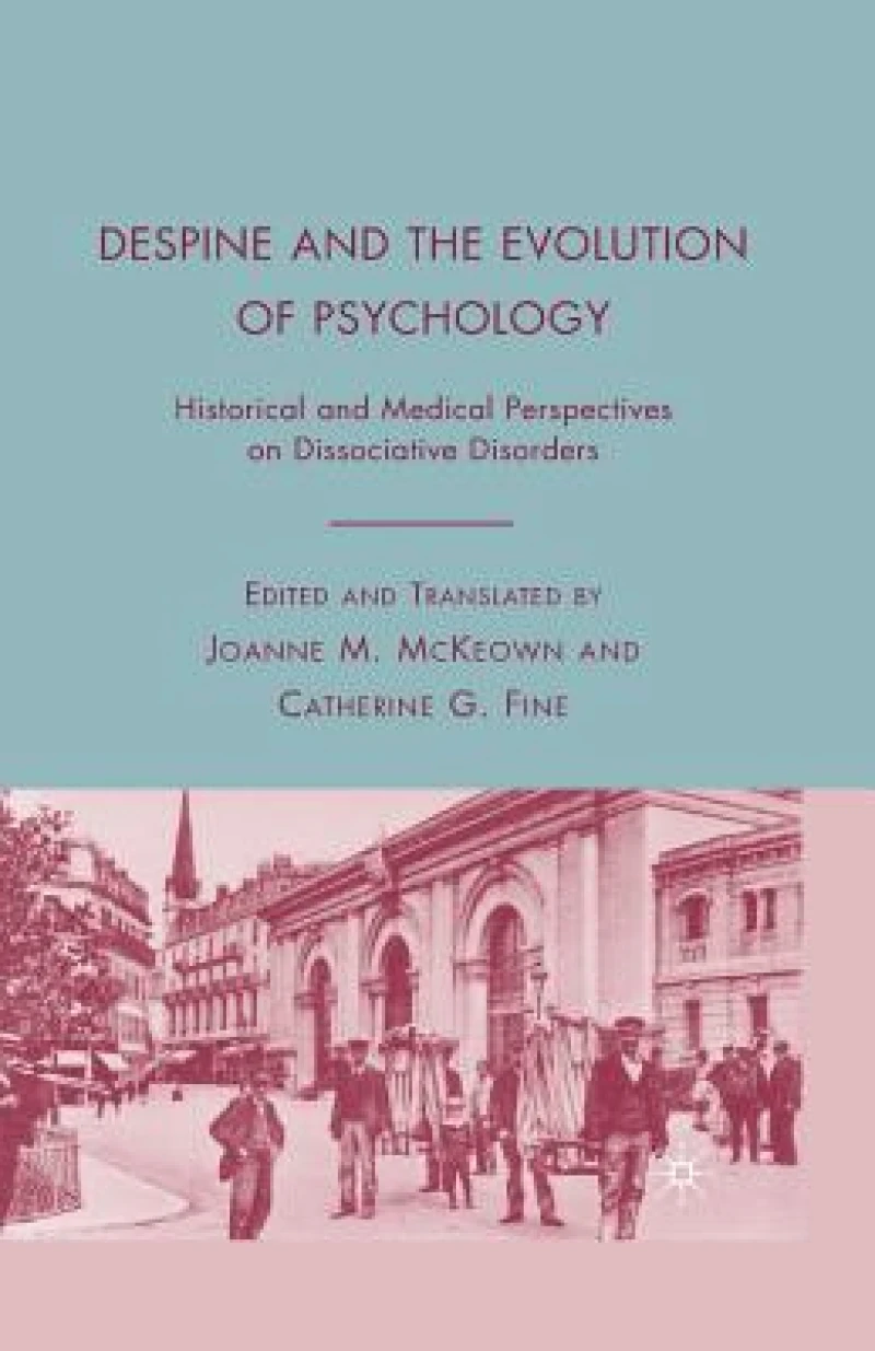 Despine and the Evolution of Psychology