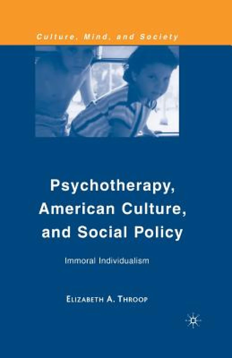 Psychotherapy, American Culture, and Social Policy