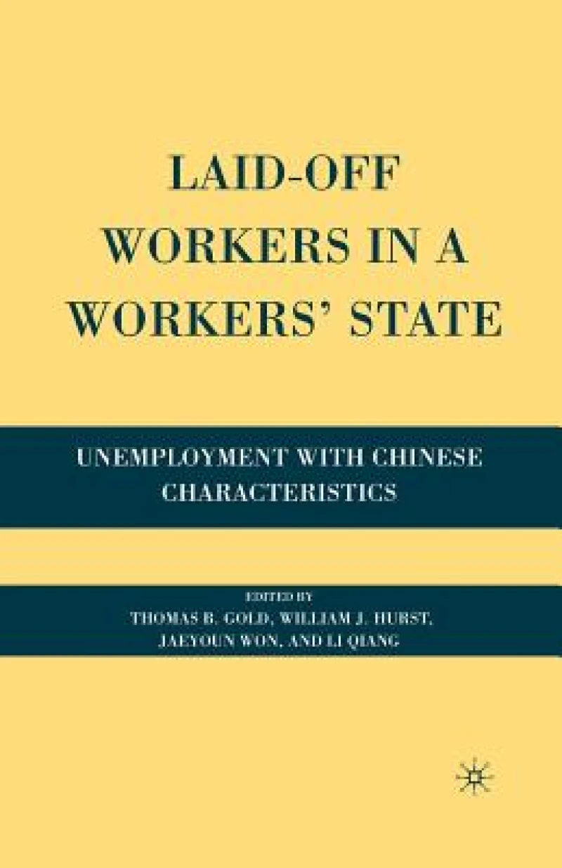 Laid-Off Workers in a Workers’ State