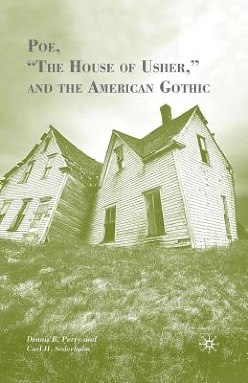 Poe, “The House of Usher,” and the American Gothic