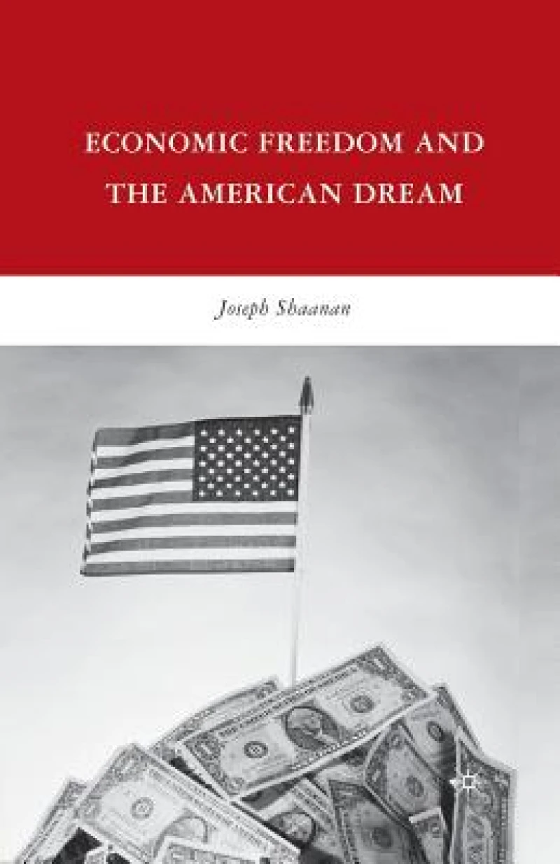 Economic Freedom and the American Dream