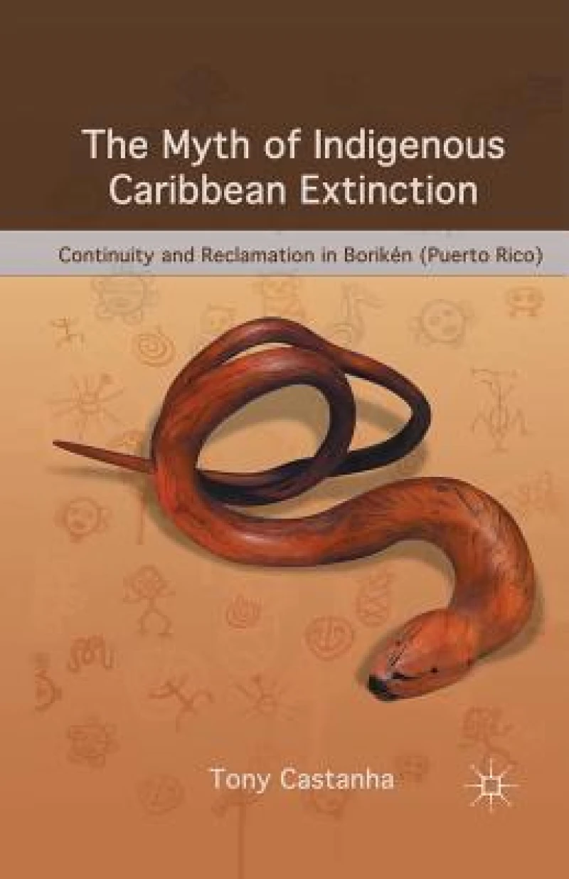 The Myth of Indigenous Caribbean Extinction