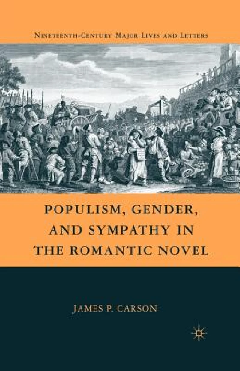 Populism, Gender, and Sympathy in the Romantic Novel