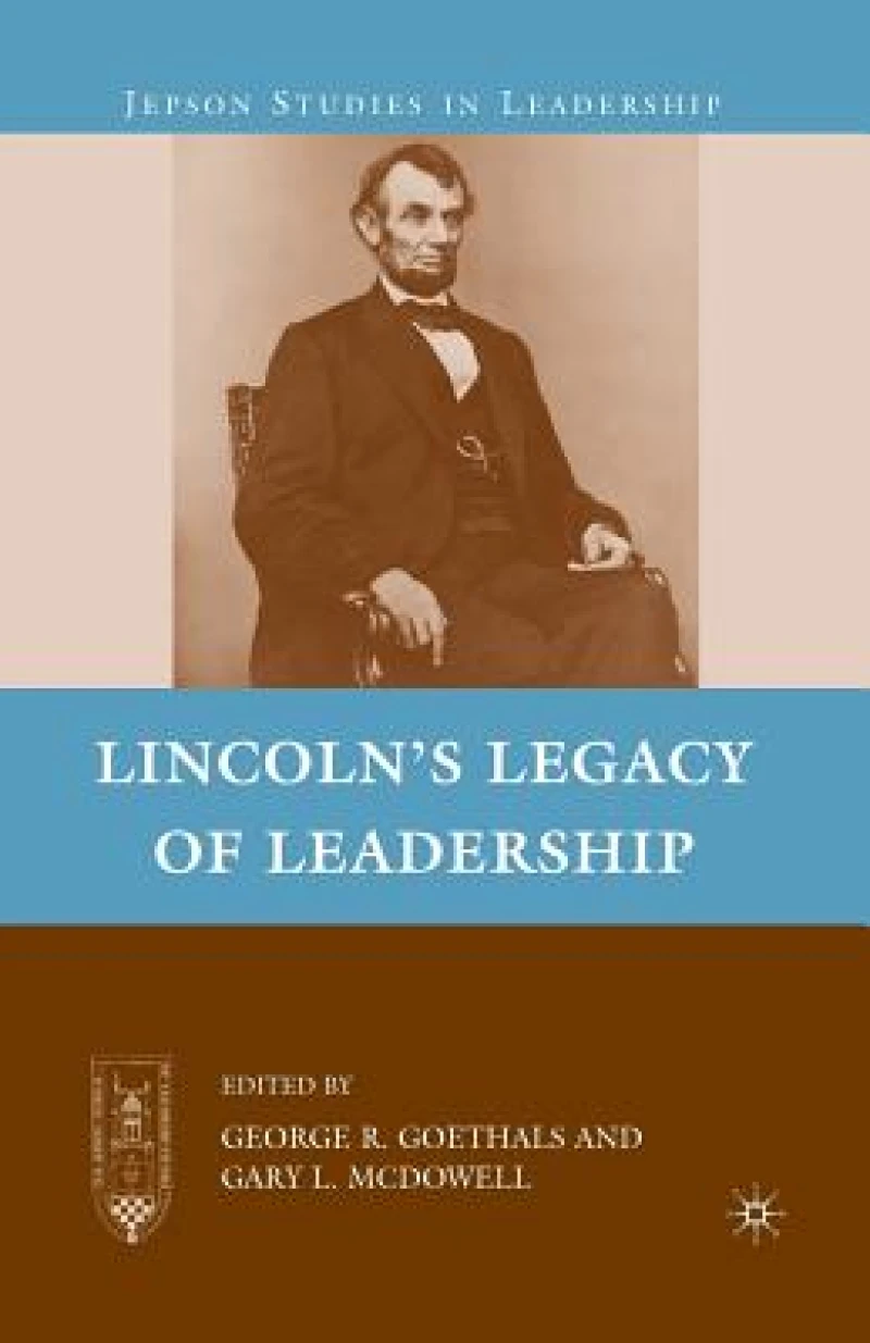 Lincoln''s Legacy of Leadership