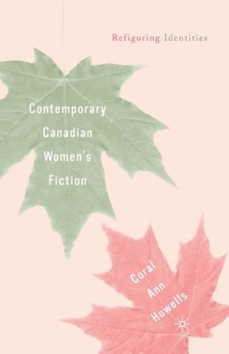 Contemporary Canadian Women''s Fiction