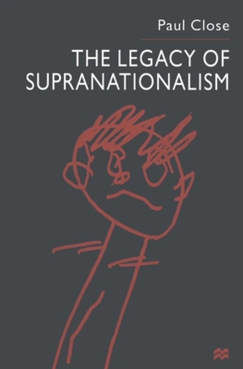 The Legacy of Supranationalism