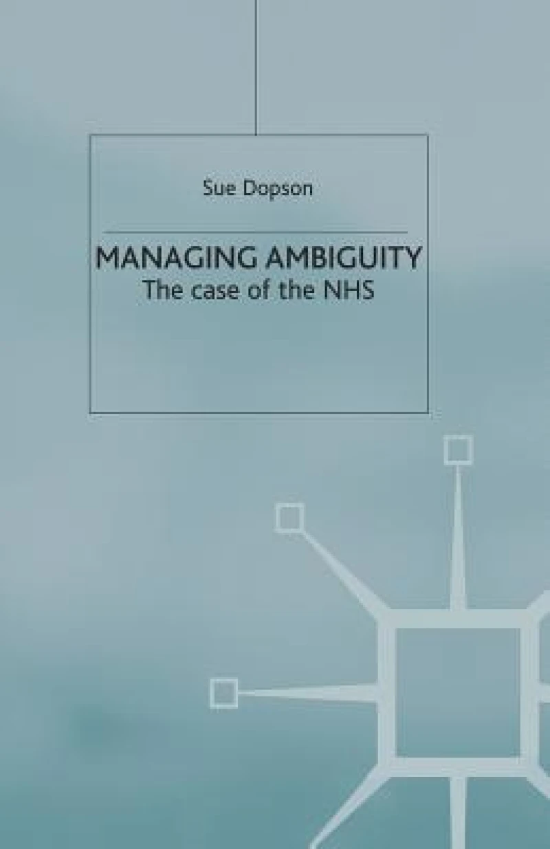 Managing Ambiguity and Change