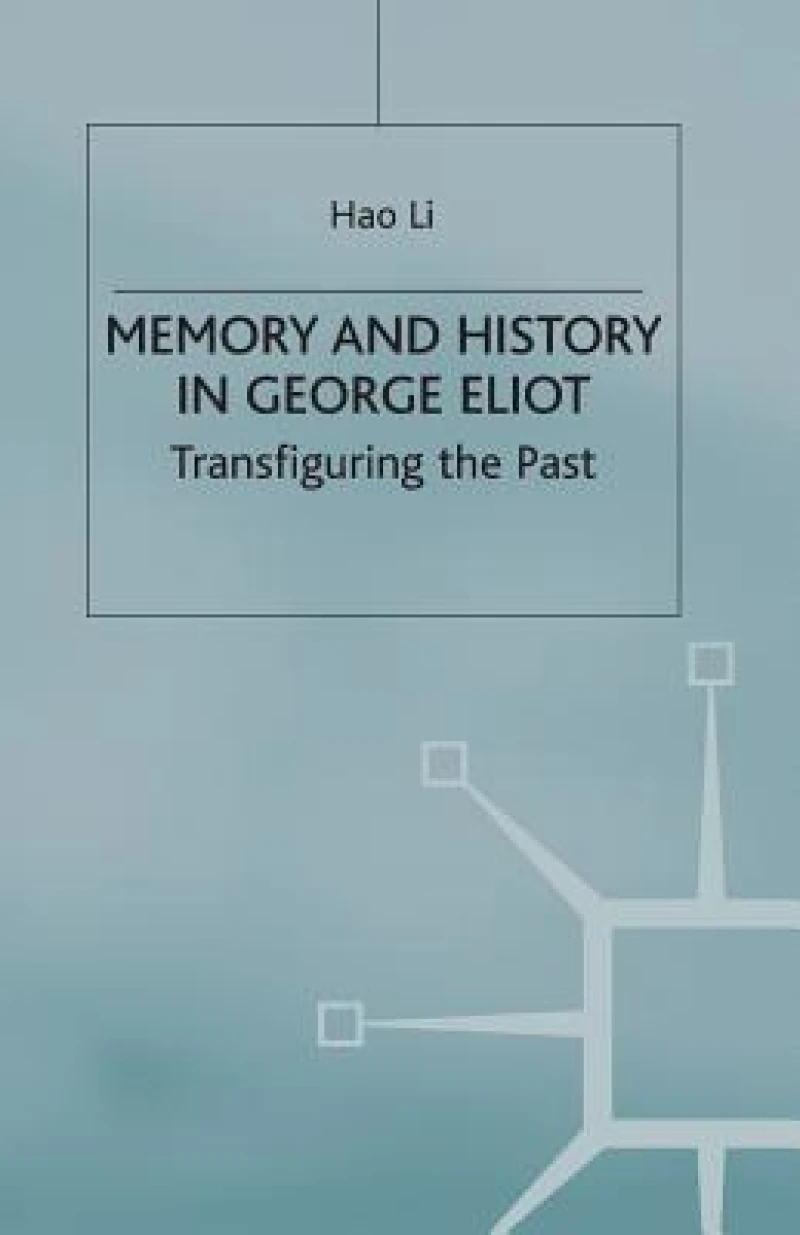 Memory and History in George Eliot