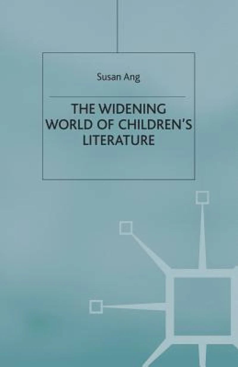 The Widening World of Children''s Literature
