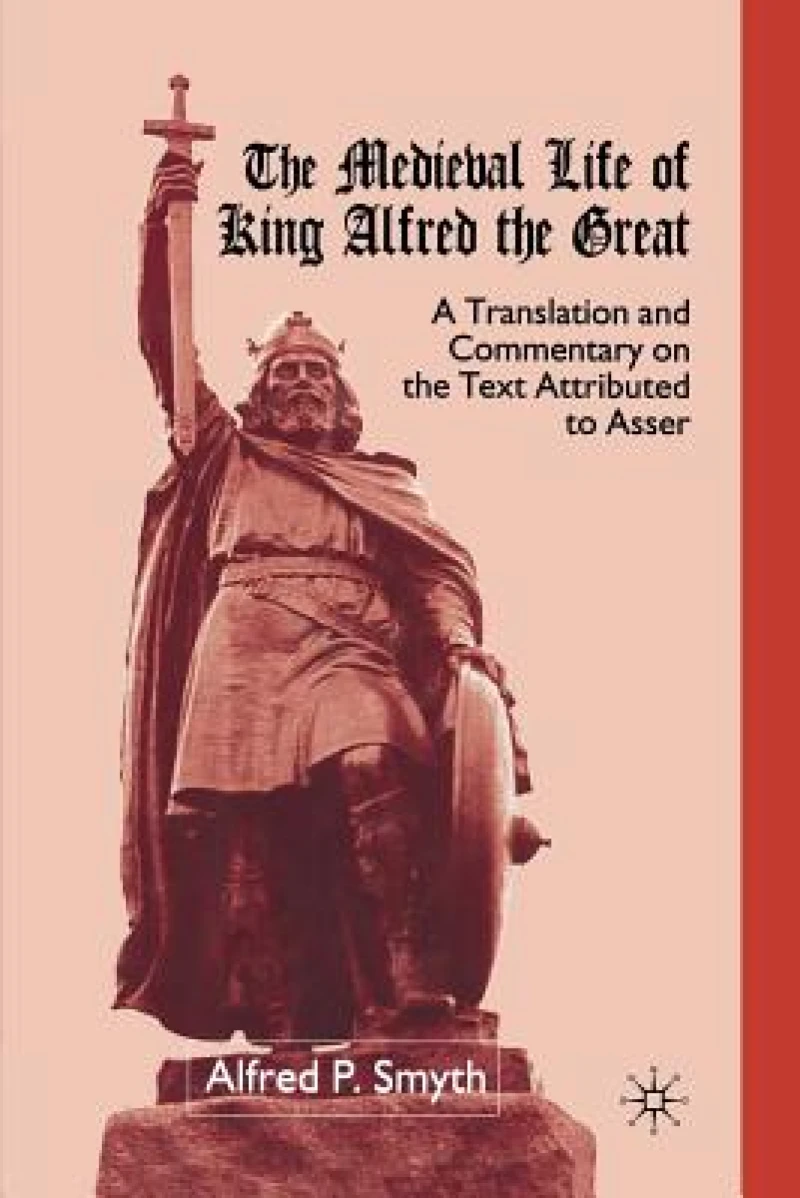 The Medieval Life of King Alfred the Great