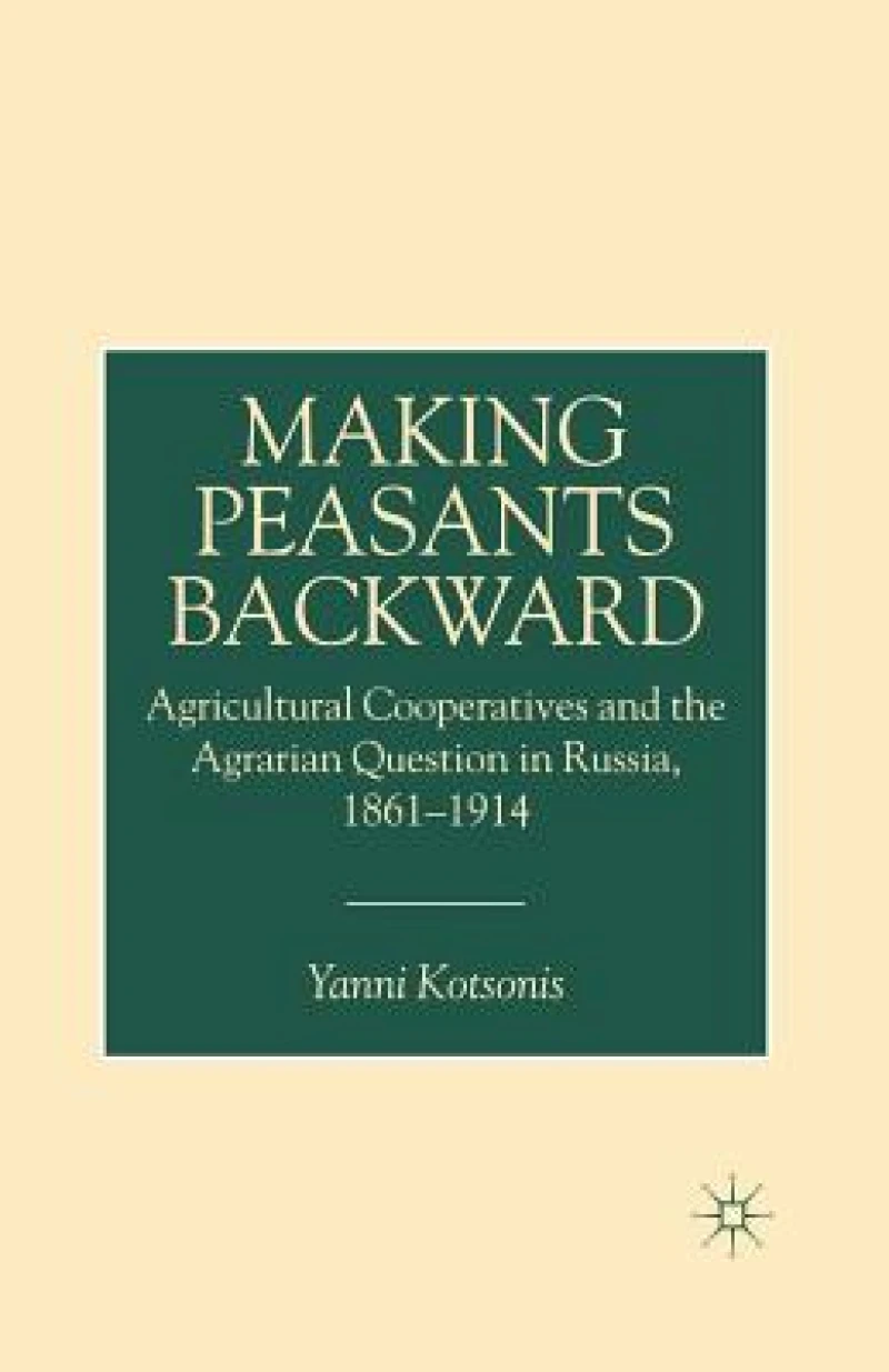 Making Peasants Backward