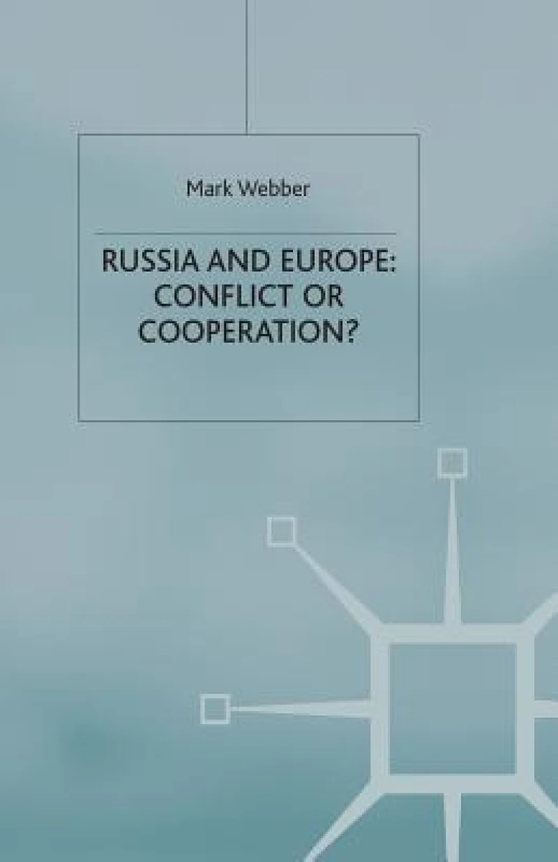 Russia and Europe: Conflict or Cooperation?
