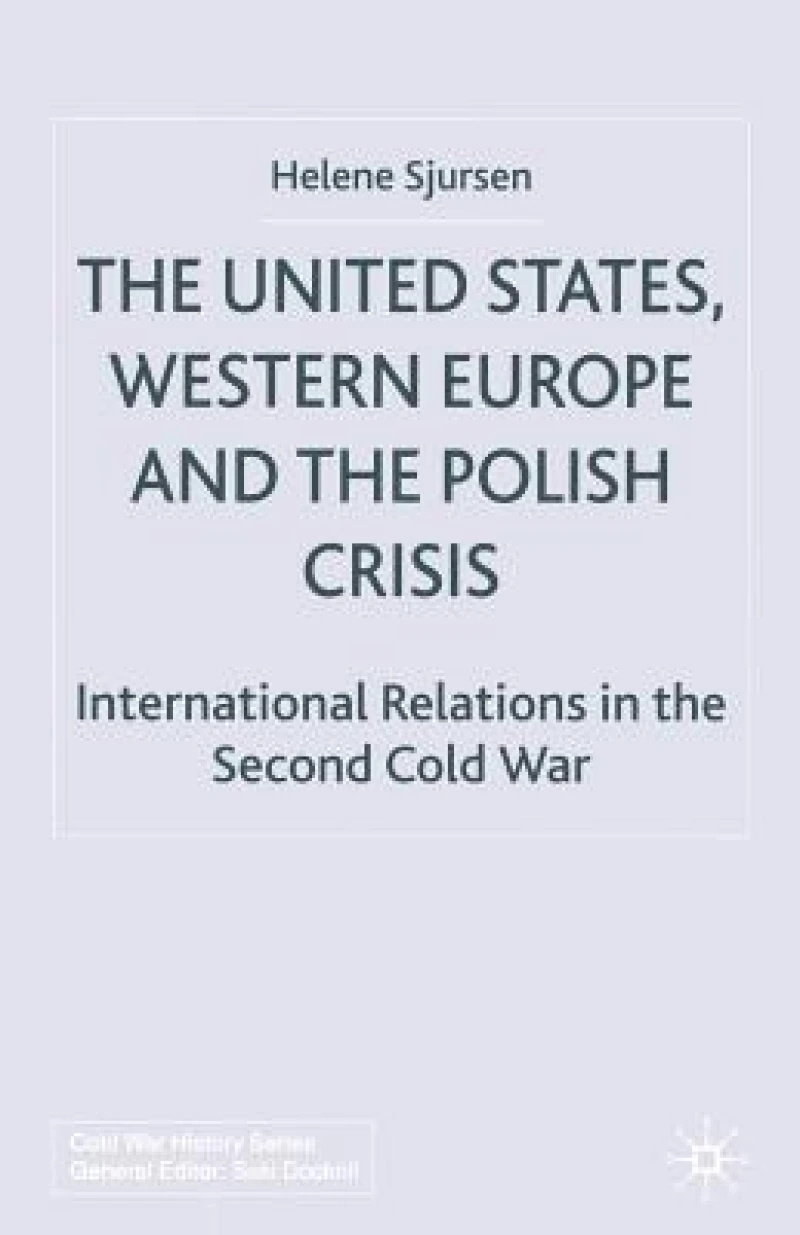 The United States, Western Europe and the Polish Crisis