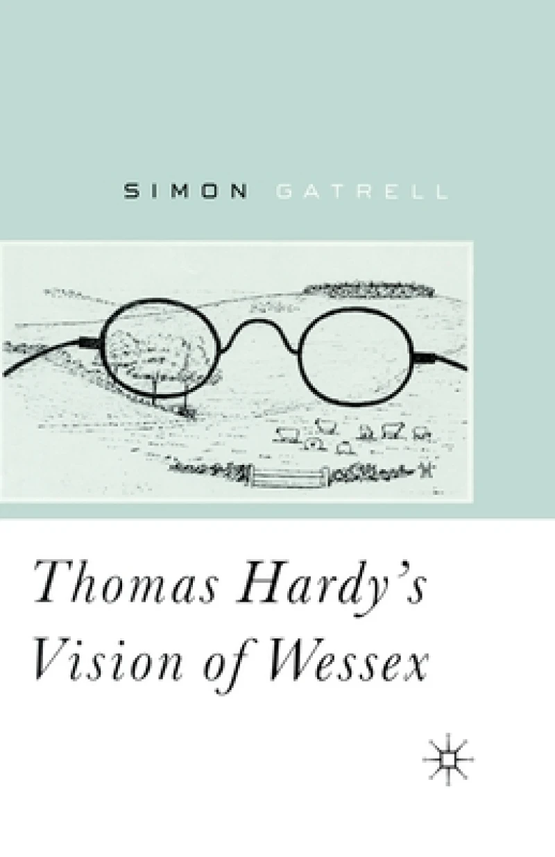 Thomas Hardy’s Vision of Wessex