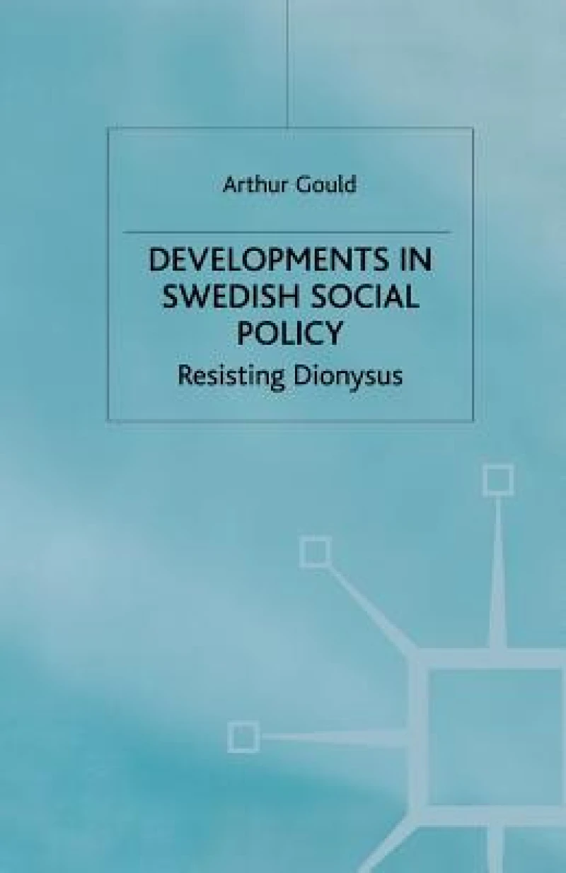 Developments in Swedish Social Policy