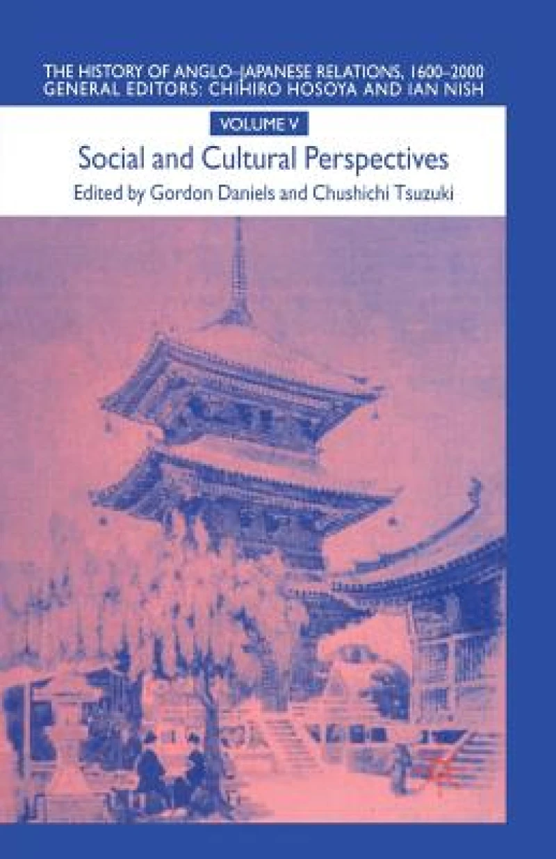 The History of Anglo-Japanese Relations 1600–2000