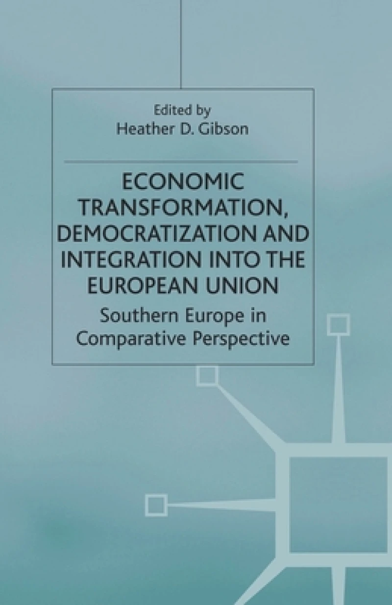 Economic Transformation, Democratization and Integration into the European Union