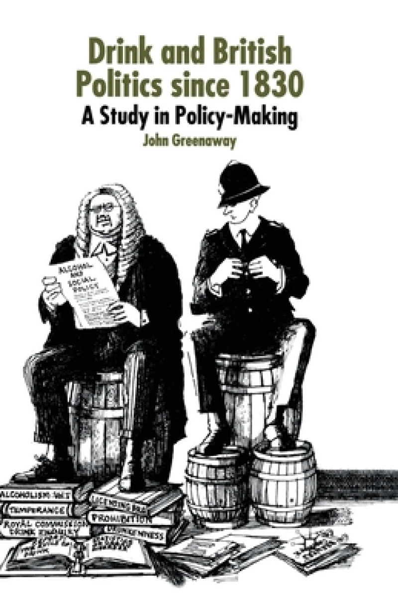 Drink and British Politics Since 1830