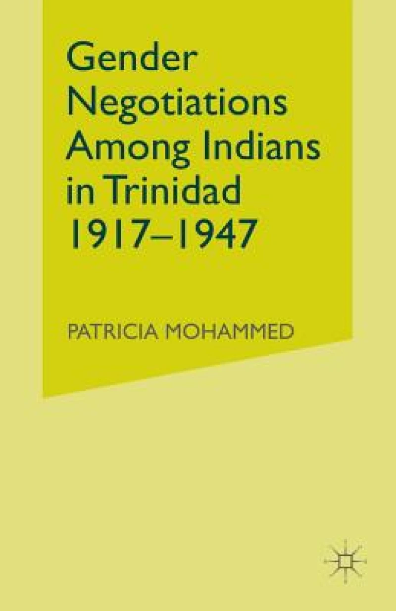 Gender Negotiations among Indians in Trinidad 1917-1947